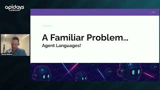 Apidays London 2025 - Do you speak Agent? The convergence of APIs, MCP, A2A, and Agent Languages.
