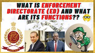 What is Enforcement Directorate (ED) and what are its functions?