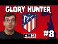 FM24 GLORY HUNTER | ATLETICO MADRID #8 | THE HARD WORK BEGINS! | Football Manager 2024