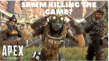 SBMM Killing The Game? /  Pubs Get Sweaty / Apex Legends Season 3