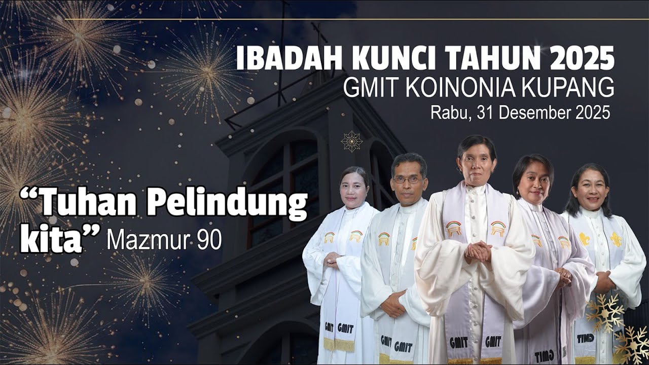 [LIVE] IBADAH KUNCI TAHUN 2025 || GMIT JEMAAT KOINONIA KUPANG || RABU, 31 DESEMBER 2025