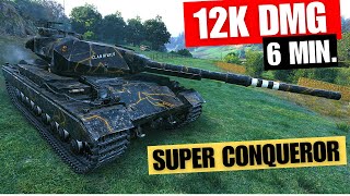 Super Conqueror - 12K damage in 6 min. - Best WotReplays - World of Tanks