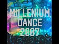 Millenium dance 2007  megamix