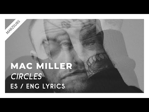 Mac Miller - Circles // Lyrics - Letra