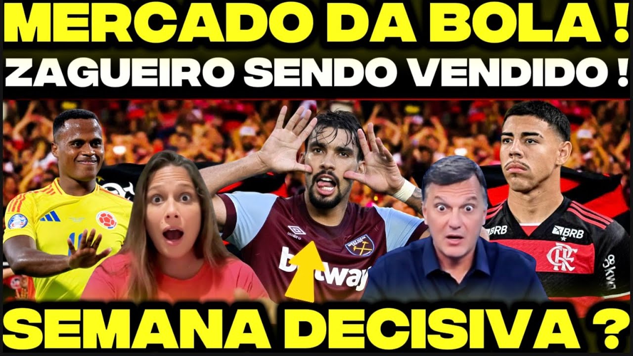 MERCADO DA BOLA DO FLAMENGO ! ZAGUEIRO SENDO VENDIDO PELO MENGÃO! SEMANA DECISIVA POR LUCAS PAQUETÁ!