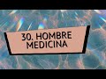 30 hombre medicina