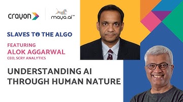 Slaves to the Algo | Understanding AI through human nature with Alok Aggarwal