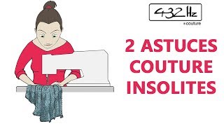 2 ASTUCES COUTURE insolites