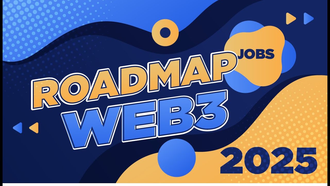 Roadmap Web3 2025 cho người mới để kiếm jobs - YouTube
