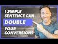 How to Increase Conversion Rate 2X With 1 Simple Sentence