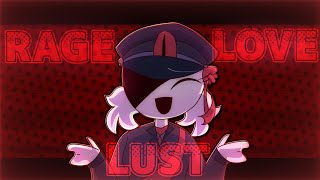 RAGE LOVE LUST // ANIMATION MEME