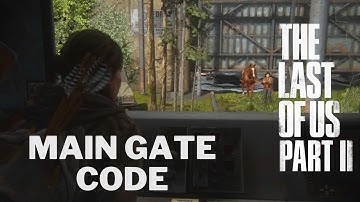 The Last of Us 2: How to open Main Gate Seattle Day 1 (Unlock/Power Code, Chapter 8 The Gate, TLOU2)