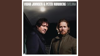 Video thumbnail of "Vidar Johnsen & Peter Nordberg - Evelina"