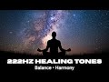 222Hz Healing Tone 🎶 | Meditation Music Overlay | Balance & Harmony