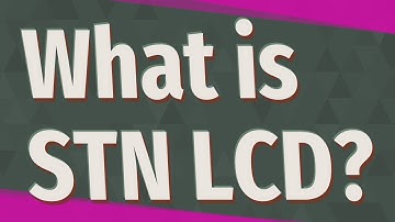 What is STN LCD?