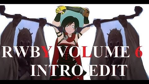rWbY vOlUmE 6 iNtRo