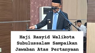 Jawaban Langsung Walikota terhadap Pertanyaan DPRK Subulussalam.