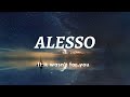 Alesso - If it wasn't for you (Lyrics)