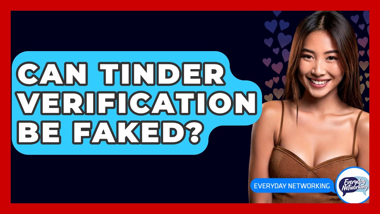 Можно ли подделать верификацию в Tinder? — Everyday-Networking
