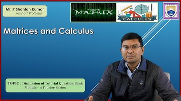 Discussion of Tutorial Question Bank Module – 4 Fourier Series by Mr. P Shantan Kumar