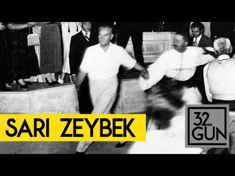 Sarı Zeybek | Atatürk'ün Son 300 Günü | 32. Gün Arşivi