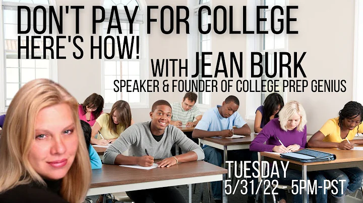Don't Pay for College, Here's How! with Jean Burk ...
