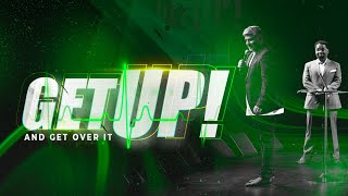 Get Up Series || Get Up and Get Over It! || Pastor John F. Hannah || Pastor Mark Varughese