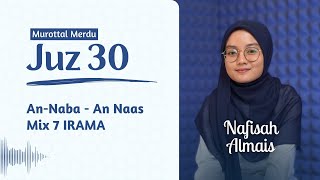 JUZ 30 FULL! Irama Variasi 7 Nagham || NAFISAH ALMAIS