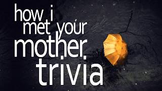 20 How I Met Your Mother Trivia Questions | HIMYM Quiz