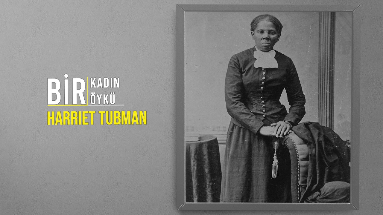 Özgürlüğün Adı: Harriet Tubman | Bir Kadın Bir Öykü #129