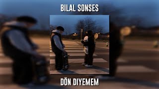 Bilal Sonses - Dön Diyemem (Speed Up) Resimi