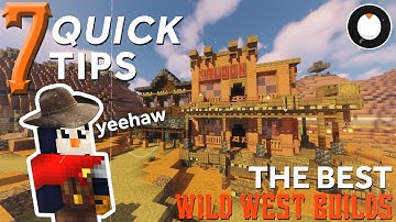 7 Quick Tips for the BEST Minecraft WILD WEST Builds