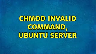 Famous Ubuntu: Chmod invalid command, Ubuntu server Net Worth