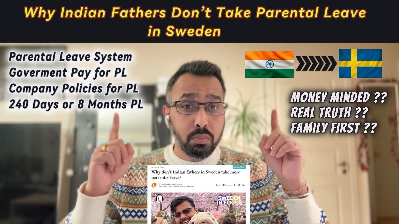 #Sweden Parental Leave Salary: Why Indian Fathers Don’t take Parental Leave in Sweden #parentalleave