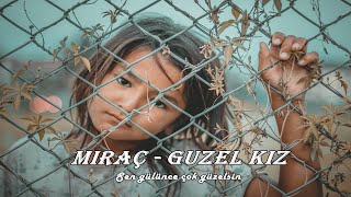 Miraç - Güzel Kız (Lyrics Video) Resimi