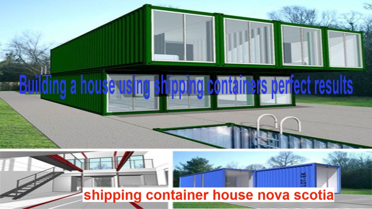 shipping container house nova scotia building a house using shipping containers perfect