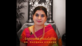 Anganma gnaalathu| Dr. Shobana Vignesh