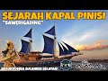 Sejarah Kapal Pinisi || The History of Pinisi Ship