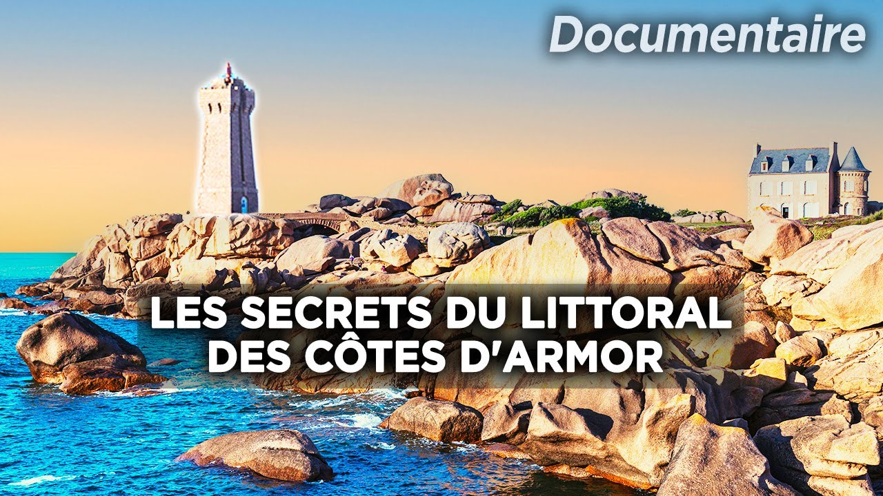 Les secrets du littoral des Côtes d'Armor - Au cœur du patrimoine français | Documentaire complet