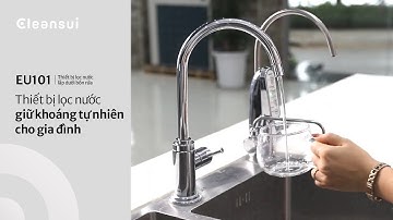 Thiết bị lọc nước giữ khoáng tự nhiên cho gia đình | EU101 | Mitsubishi Cleansui