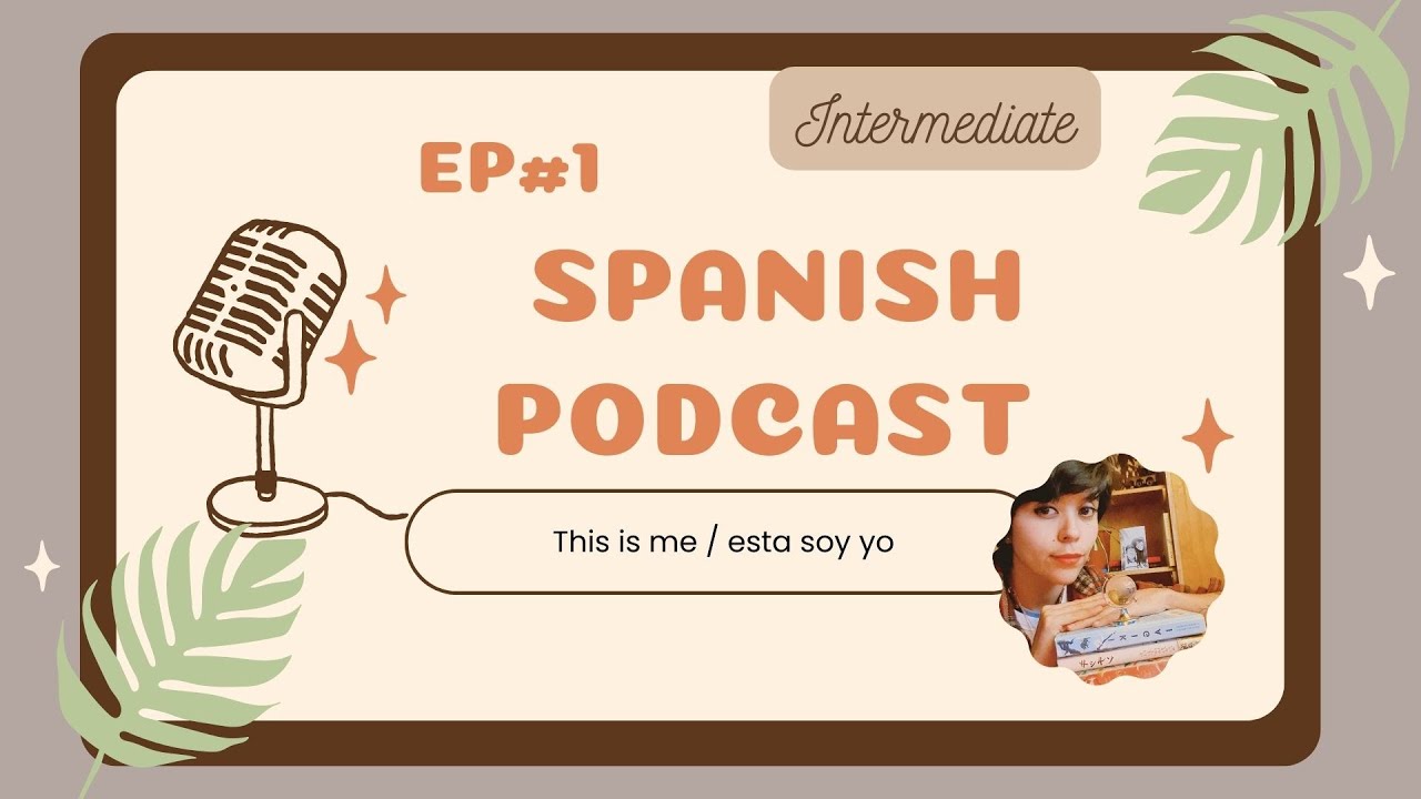 SPANISH PODCAST: #1 My name is Josy, nice to meet you! ✨