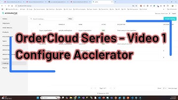 Sitecore Order Cloud Series Video 1 - Configure Accelerator
