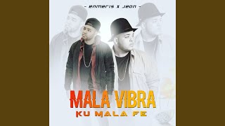 Download Lagu Mala Vibra Ku Mala Fe (feat. Jeon) MP3