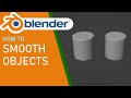 Blender how to smooth objects