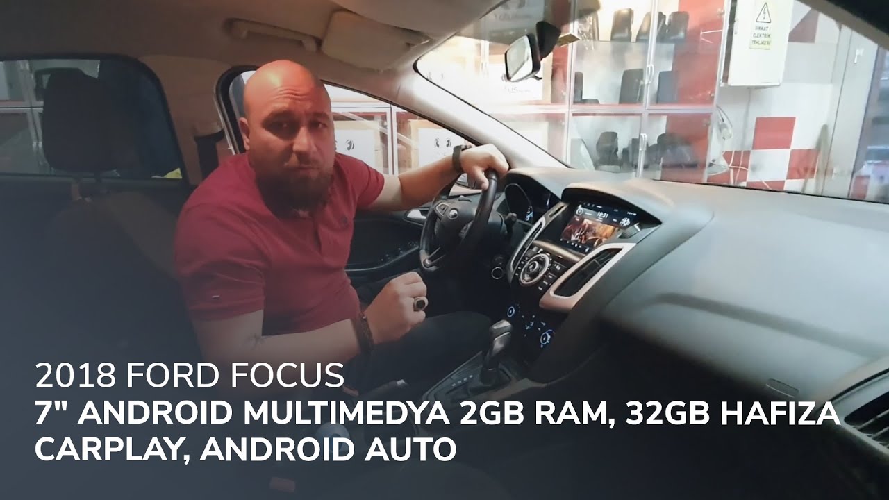 2018 Ford Focus // 7" Android Multimedya 2GB Ram, 32GB Hafıza, CarPlay, Android Auto