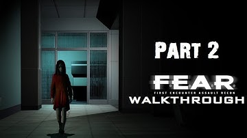 F.E.A.R Walkthrough: Part 2 [PC/Xbox360/PS3] (HD)