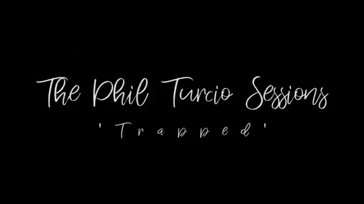 Phil Turcio - Trapped