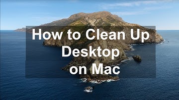 How to Organize and Clean Up Desktop on Mac - Catalina 2020