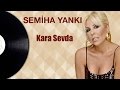 Semiha yank  kara sevda