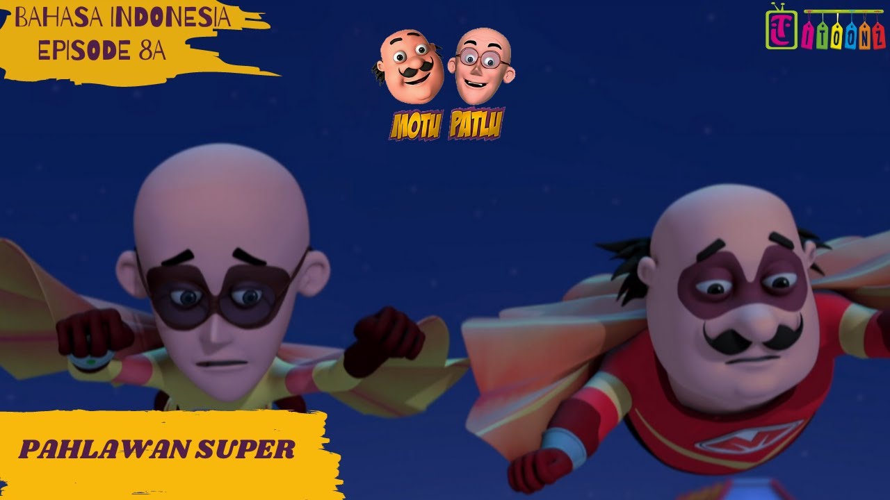 Motu Patlu Series Eps 8A Full Versi - Pahlawan Super  | Animasi Anak | Itoonz